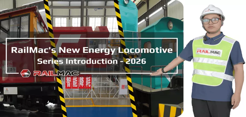  RailMac's New Energy Locomotives Series Introduction 2026